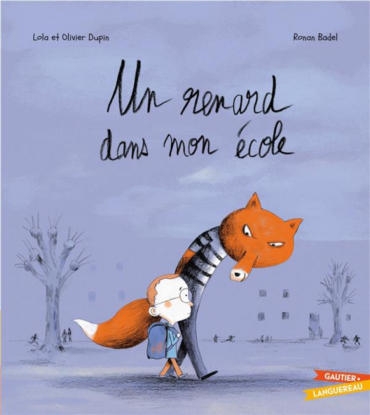 UN RENARD DANS MON ECOLE - BADEL/DUPIN - HACHETTE