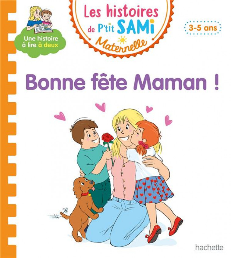 LES HISTOIRES DE P-TIT SAMI MATERNELLE (3-5 ANS) : BONNE FETE MAMAN ! - BOYER/CLERY - HACHETTE