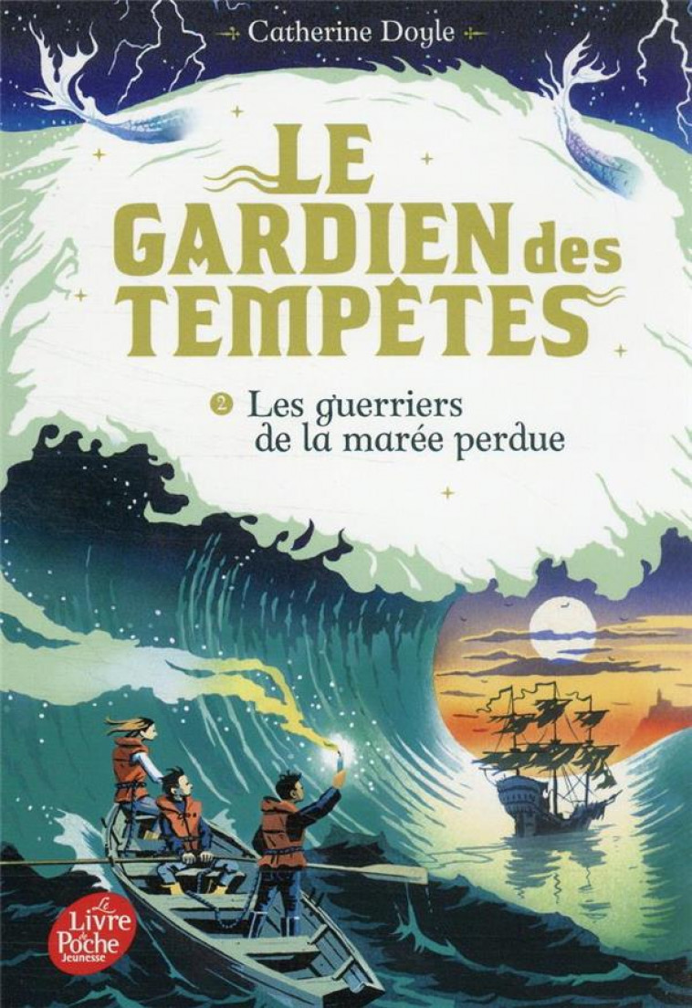 LE GARDIEN DES TEMPETES - TOME 2 - LES GUERRIERS DE LA MAREE PERDUE - DOYLE CATHERINE - HACHETTE