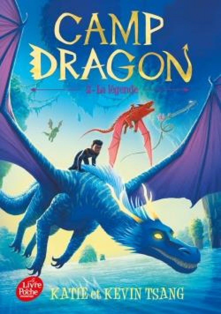 CAMP DRAGON - TOME 2 - LA LEGENDE - TSANG KATIE & KEVIN - HACHETTE