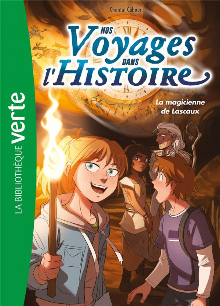 NOS VOYAGES DANS L-HISTOIRE - T05 - NOS VOYAGES DANS L-HISTOIRE 05 - LA MAGICIENNE DE LASCAUX - CAHOUR/DEROO - HACHETTE