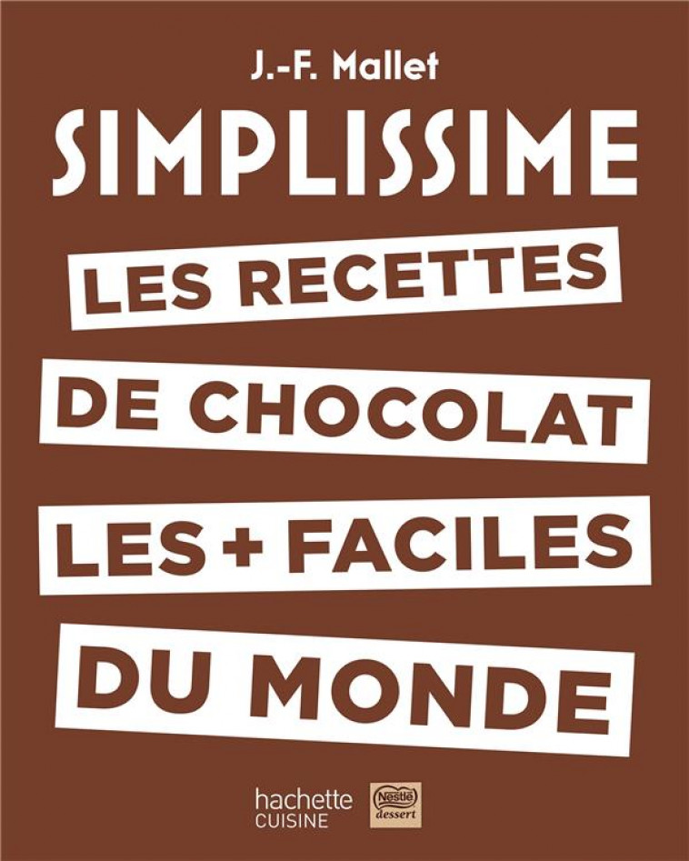 SIMPLISSIME NESTLE DESSERTS - MALLET JEAN-FRANCOIS - HACHETTE