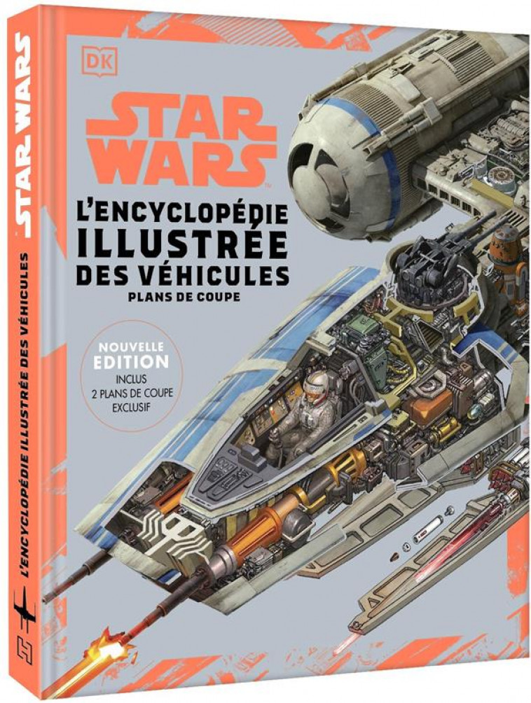 STAR WARS ENCYCLOPEDIE ILLUSTREE DES VEHICULES - NOUVELLE EDITION - DEUX PLANS EN COUPE EXCLUSIFS - XXX - HACHETTE