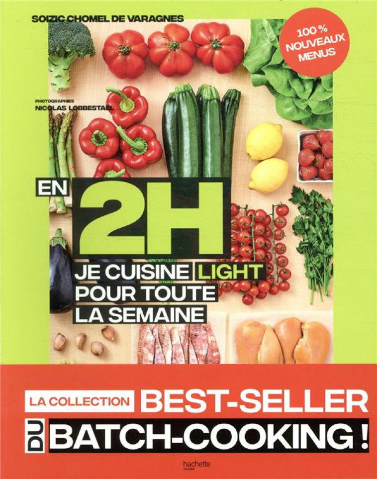 EN 2H JE CUISINE LIGHT POUR TOUTE LA SEMAINE TOME 2 - 100% NOUVEAUX MENUS - 80 REPAS FAITS MAISON, S - CHOMEL DE VARAGNES S - HACHETTE