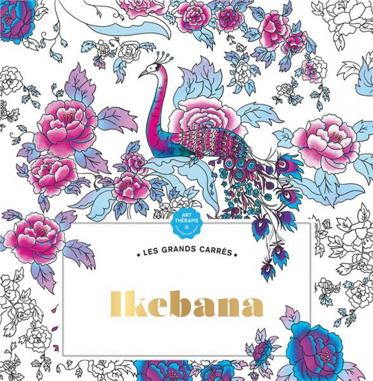 LES GRANDS CARRES D-ART-THERAPIE IKEBANA - JESSICA MASIA - HACHETTE