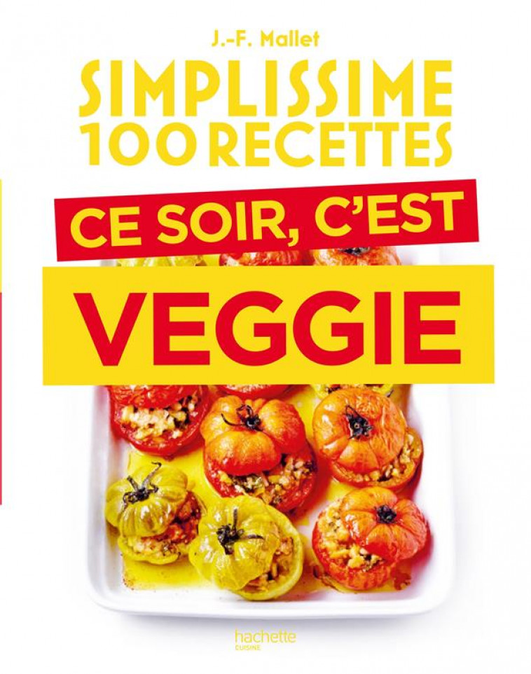 SIMPLISSIME PLATS COMPLETS VEGGIE - MALLET JEAN-FRANCOIS - HACHETTE