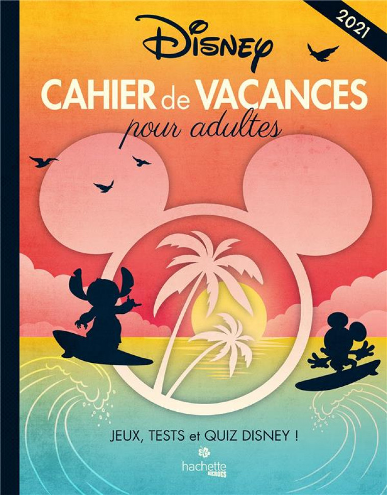 CAHIER DE VACANCES DISNEY 2021 - KRIEF ORIANE - HACHETTE