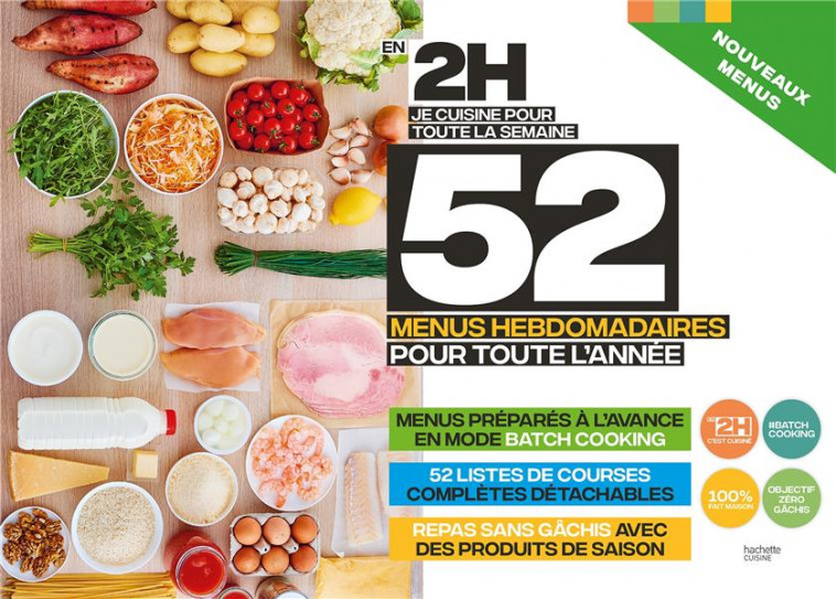 EN 2H JE CUISINE POUR TOUTE LA SEMAINE - 52 MENUS HEBDOMADAIRES POUR TOUTE L-ANNEE - COLLECTIF - HACHETTE