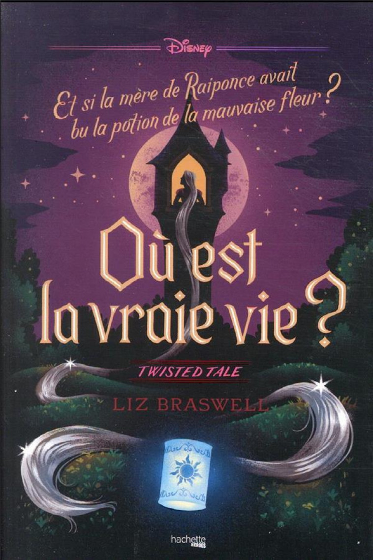 TWISTED TALE OU EST LA VRAIE VIE ? - BRASWELL LIZ - HACHETTE