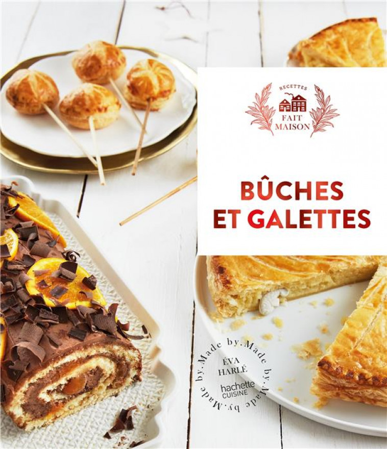 BUCHES ET GALETTES - NOUVELLE EDITION - HARLE EVA - HACHETTE