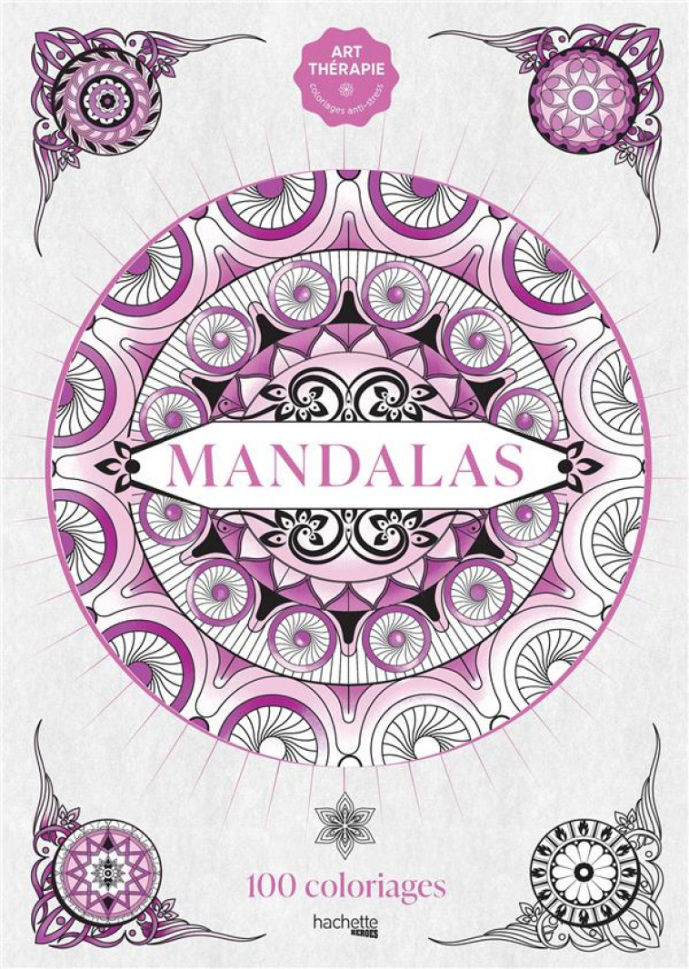 COLORIAGES ART-THERAPIE MANDALAS - LEBLANC SOPHIE - HACHETTE