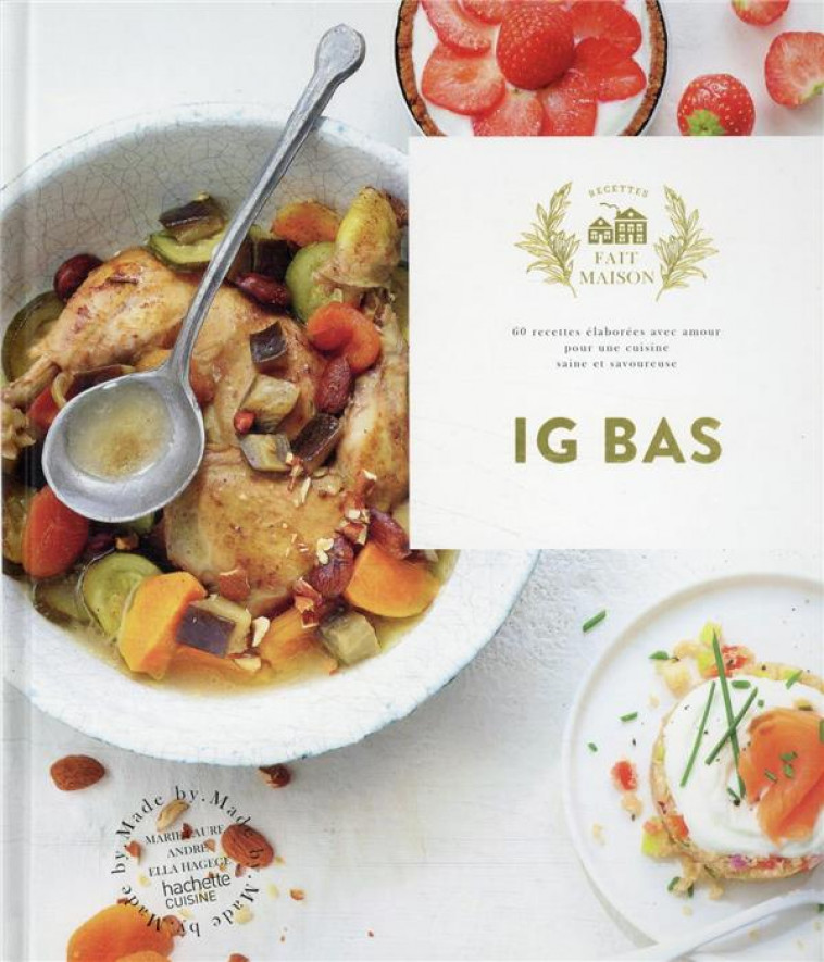 IG BAS - LE VRAI BONHEUR DES PETITS GOURMANDS, CES PLATS GENEREUX AVEC UN GOUT DELICIEUX - PERRIN EMILIE - HACHETTE