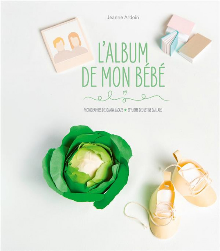 L-ALBUM DE MON BEBE - ARDOIN JEANNE - HACHETTE