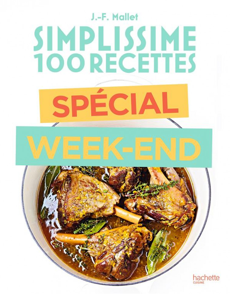 SIMPLISSIME RECETTES DU WEEK END - MALLET JEAN-FRANCOIS - HACHETTE