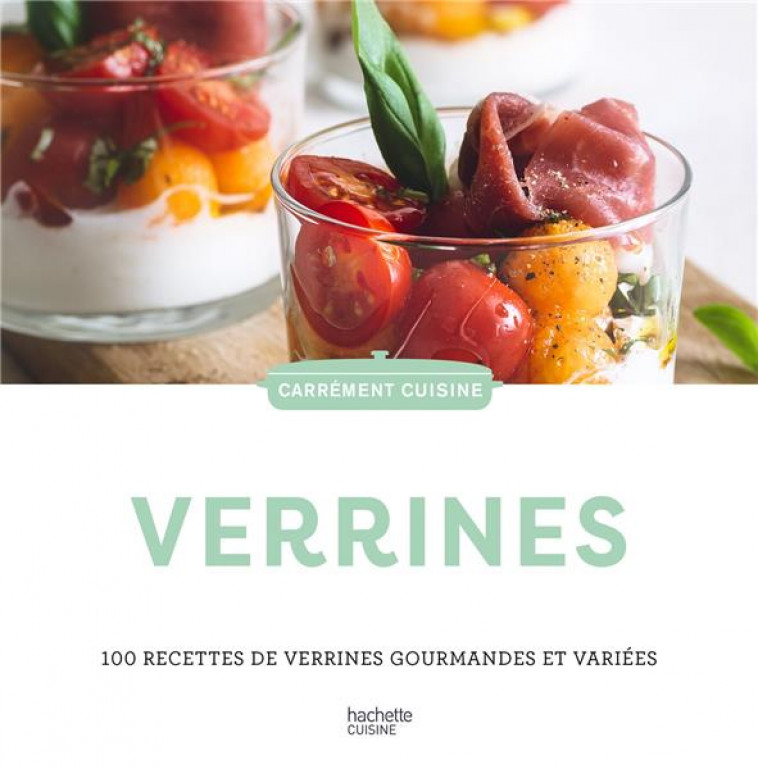 VERRINES - 100 RECETTES DE VERRINES GOURMANDES ET VARIEES - COLLECTIF - HACHETTE