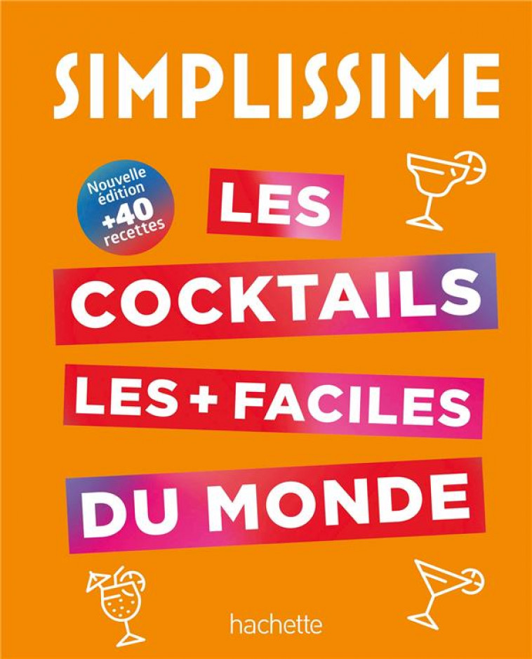 LES COCKTAILS LES + FACILES DU MONDE - LIQUID LIQUID - HACHETTE