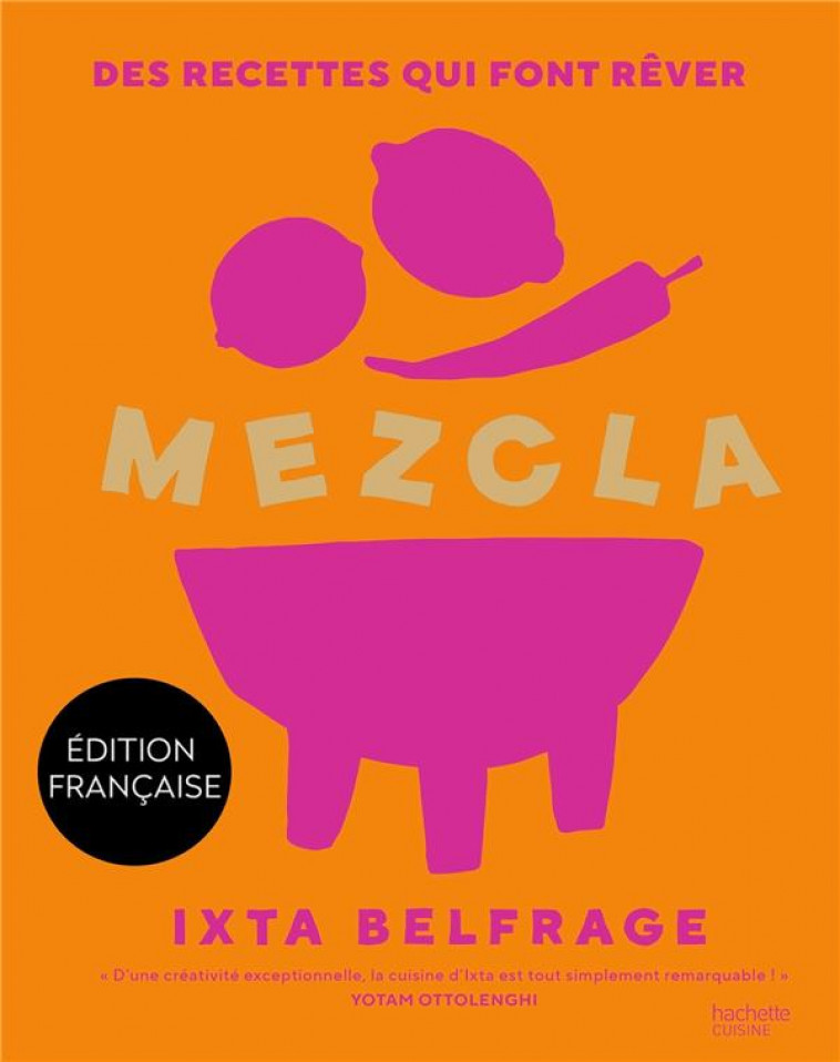 MEZCLA - DES RECETTES QUI FONT REVER - BELFRAGE IXTA - HACHETTE