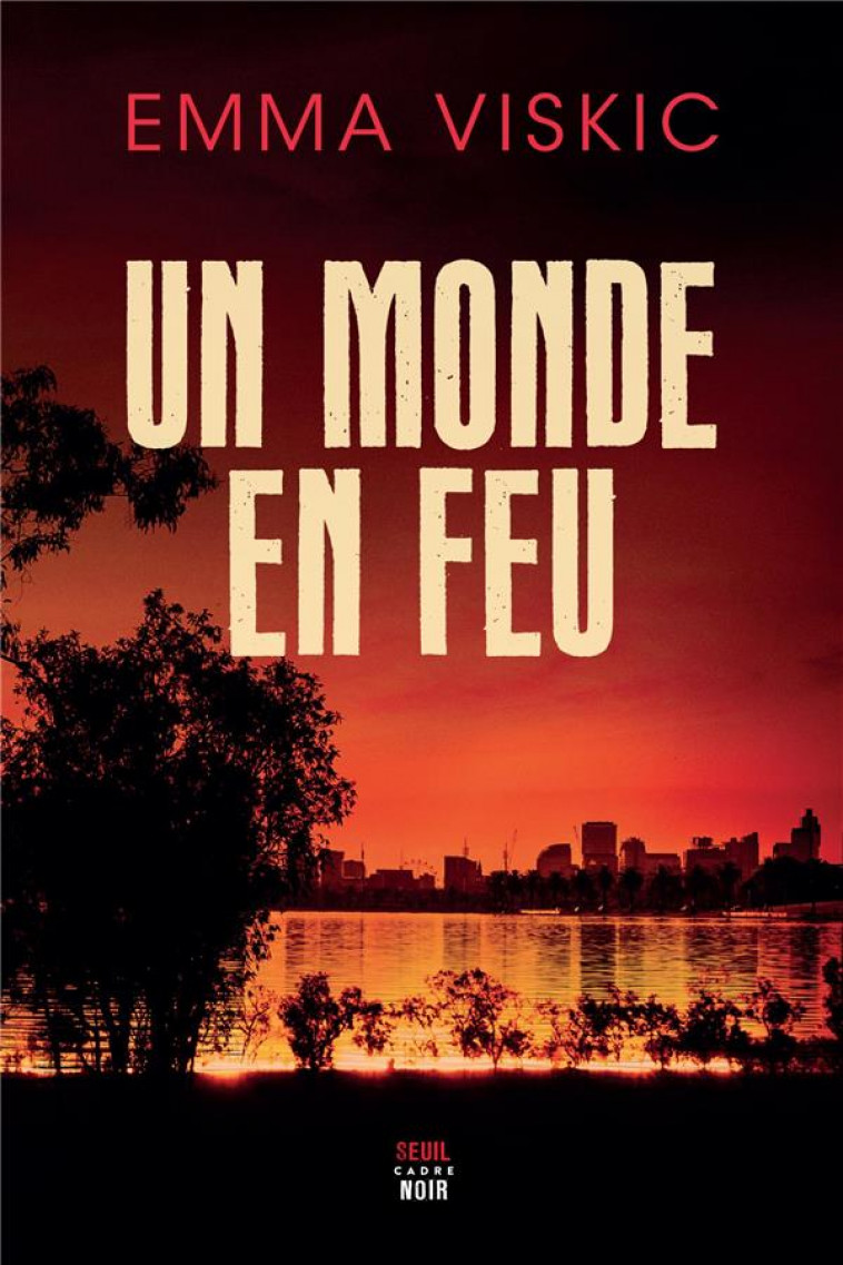 UN MONDE EN FEU - VISKIC EMMA - SEUIL