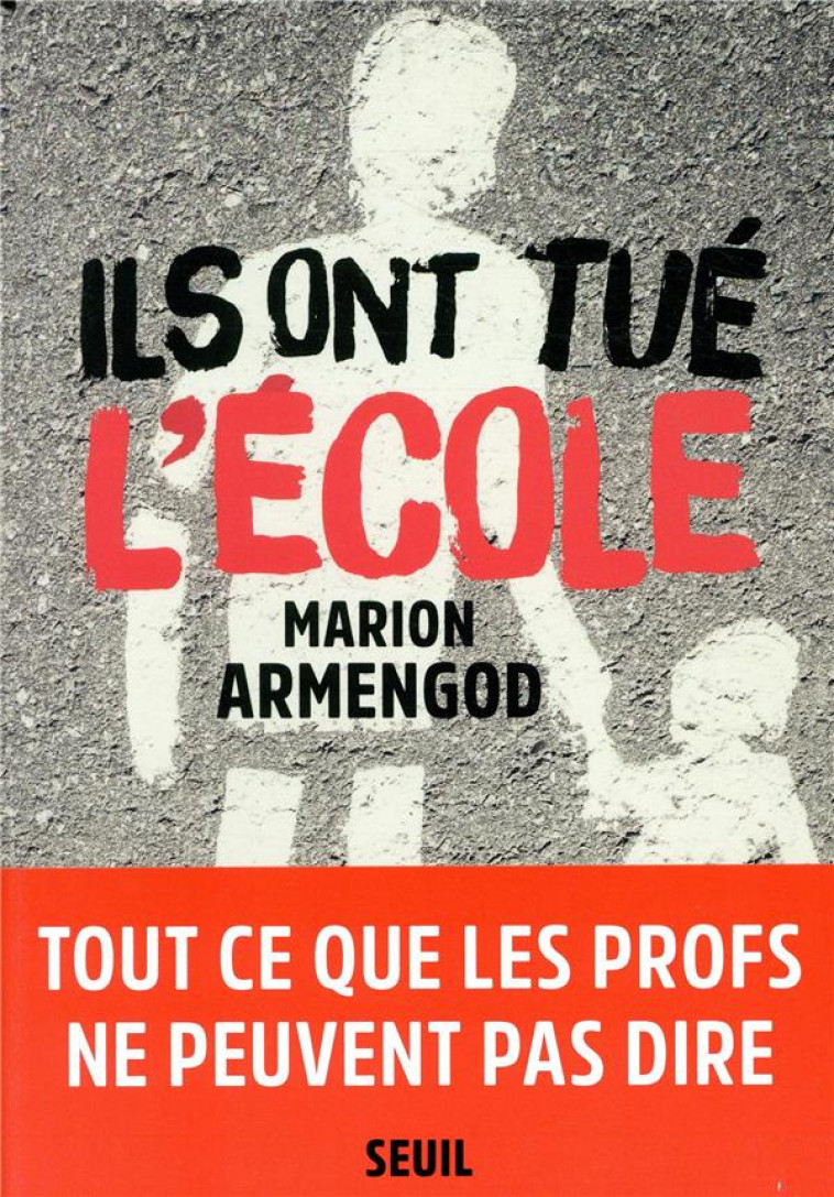 ILS ONT TUE L-ECOLE - ARMENGOD MARION - SEUIL