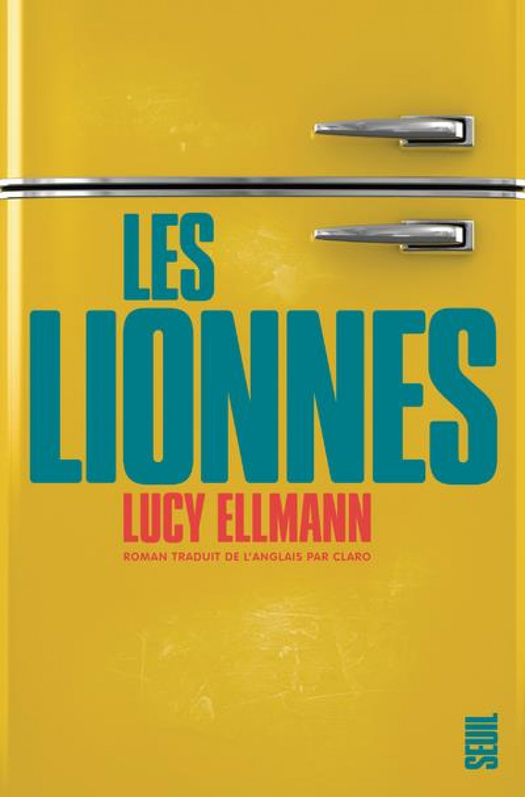 LES LIONNES - ELLMANN LUCY - SEUIL