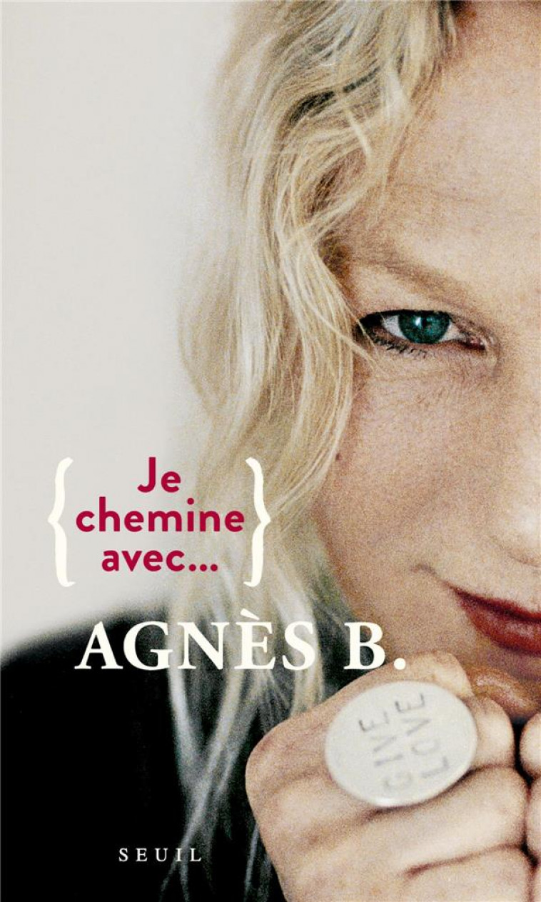 JE CHEMINE AVEC AGNES B. - B. AGNES - SEUIL