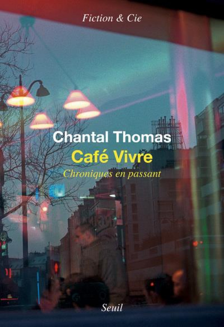 CAFE VIVRE - CHRONIQUES EN PASSANT - THOMAS CHANTAL - SEUIL