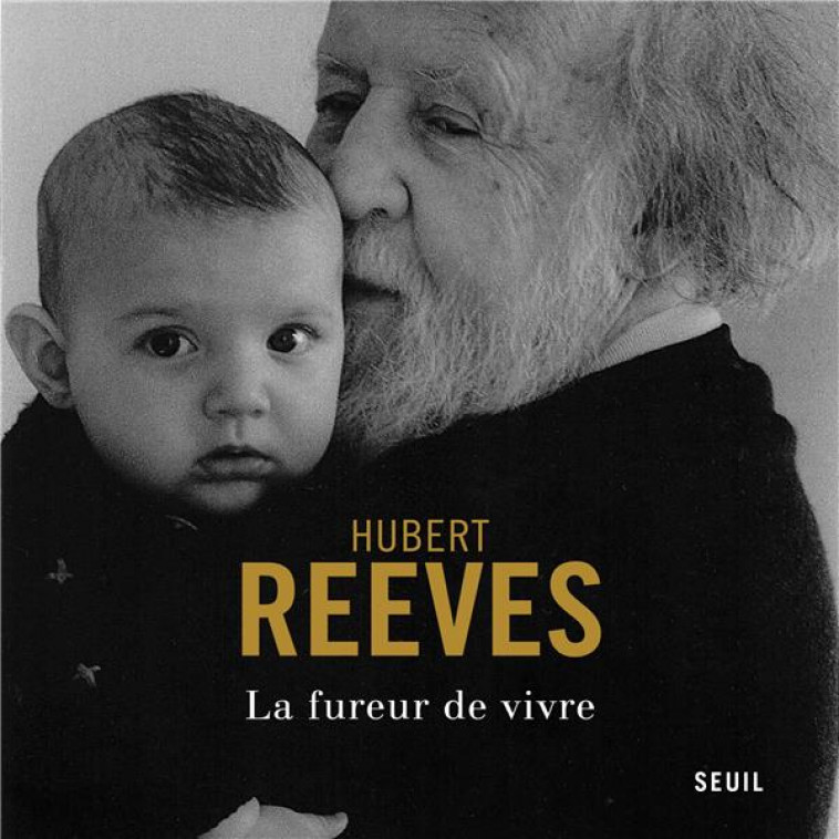 LA FUREUR DE VIVRE - REEVES HUBERT - SEUIL