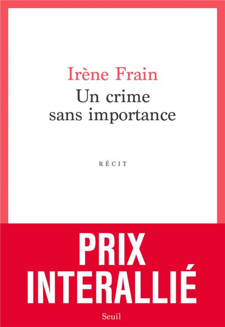 UN CRIME SANS IMPORTANCE - FRAIN IRENE - SEUIL