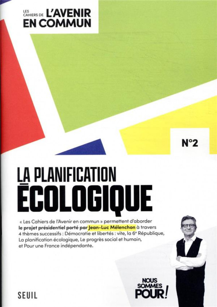 LA PLANIFICATION ECOLOGIQUE - LES CAHIERS DE L- AVENIR EN COMMUN N 2 - MELENCHON JEAN-LUC - SEUIL