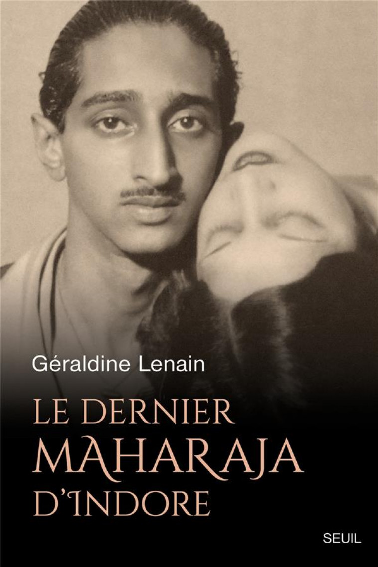 LE DERNIER MAHARAJA D INDORE - LENAIN GERALDINE - SEUIL