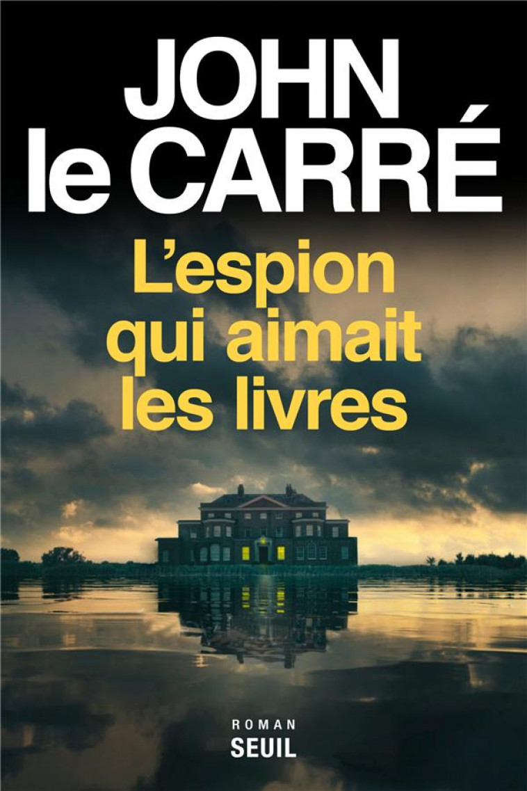 L-ESPION QUI AIMAIT LES LIVRES - LE CARRE JOHN - SEUIL