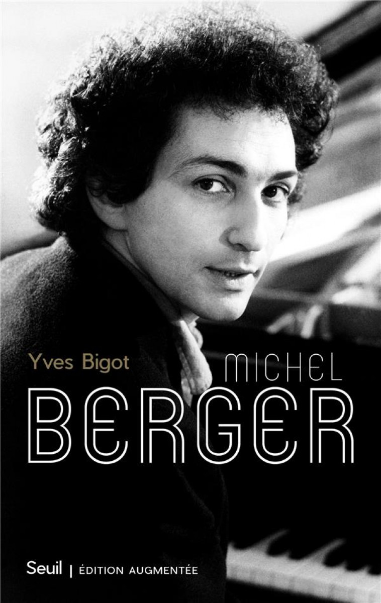 MICHEL BERGER ((NOUVELLE EDITION AUGMENTEE)) - BIGOT YVES - SEUIL