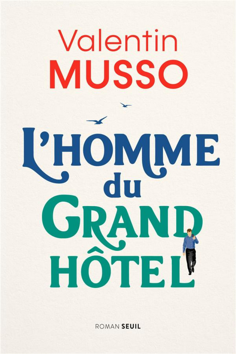 L-HOMME DU GRAND HOTEL - MUSSO VALENTIN - SEUIL