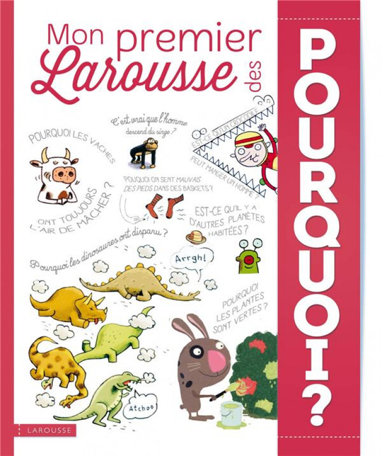 MON PREMIER LAROUSSE DES POURQUOI ? - CAMBOURNAC/GUIBERT - Larousse