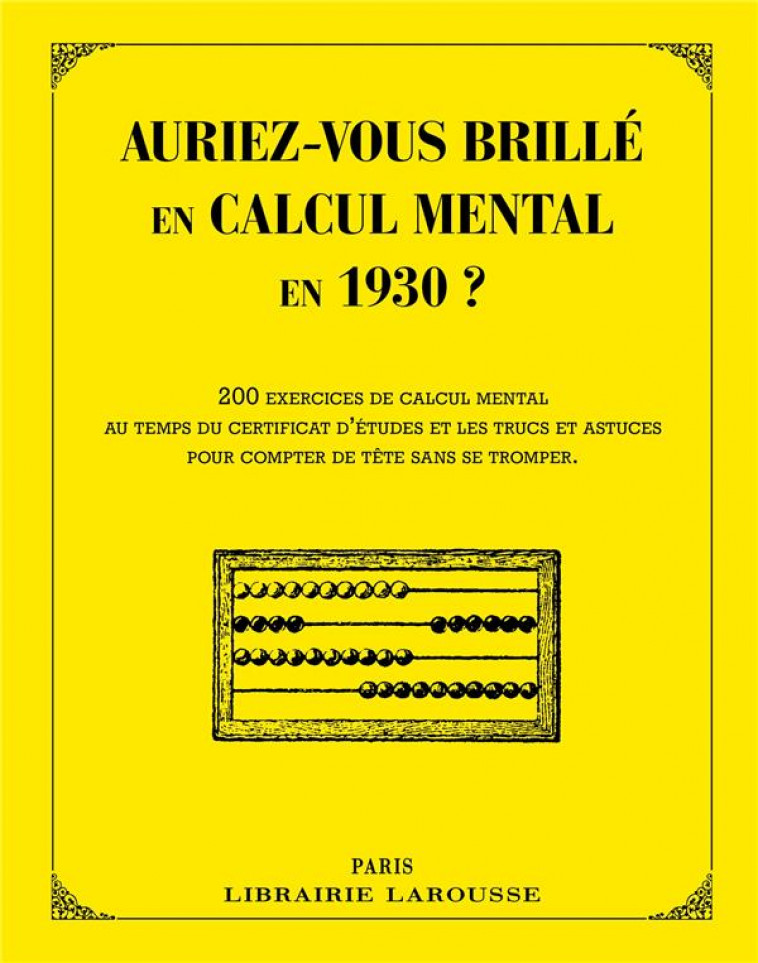 AURIEZ-VOUS BRILLE EN CALCUL MENTAL EN 1930 ? - COLLECTIF - Larousse