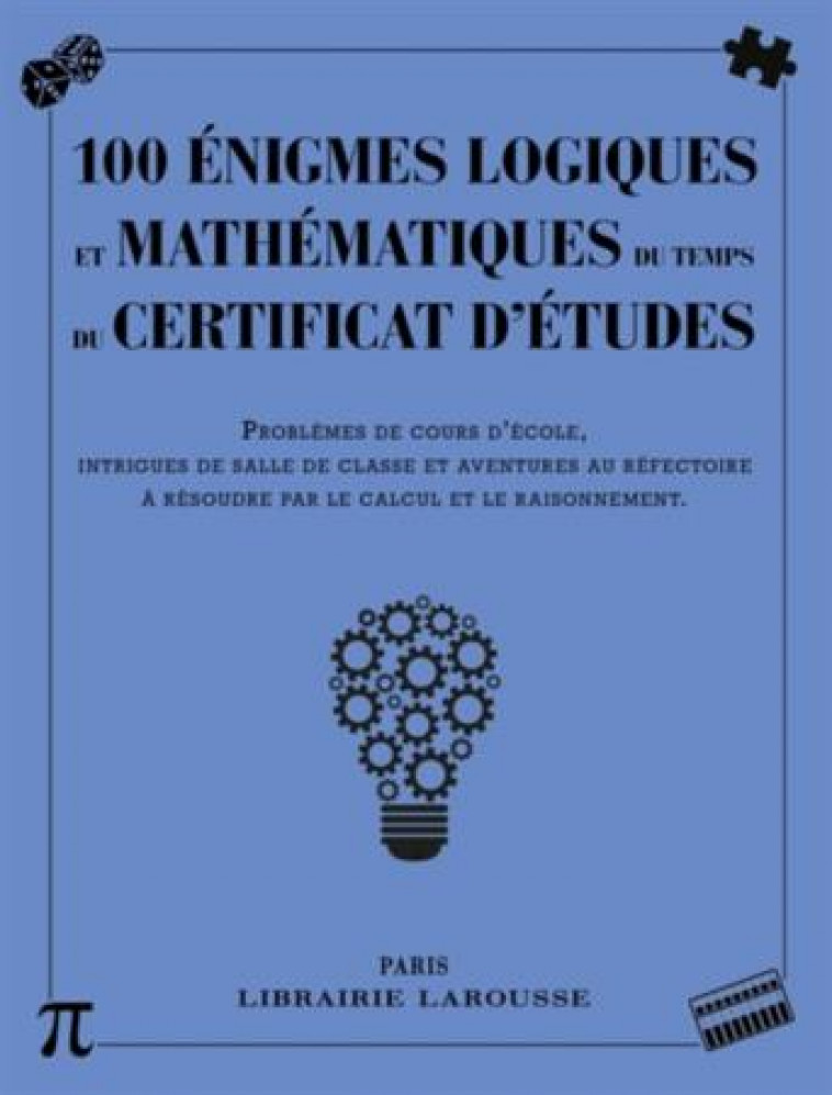 100 ENIGMES LOGIQUES MATHEMATIQUES DU TEMPS CERTIFICAT ETUDES - COLLECTIF - Larousse