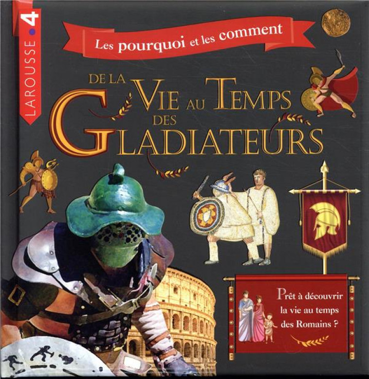 LA VIE AU TEMPS DES GLADIATEURS - COLLECTIF - LAROUSSE