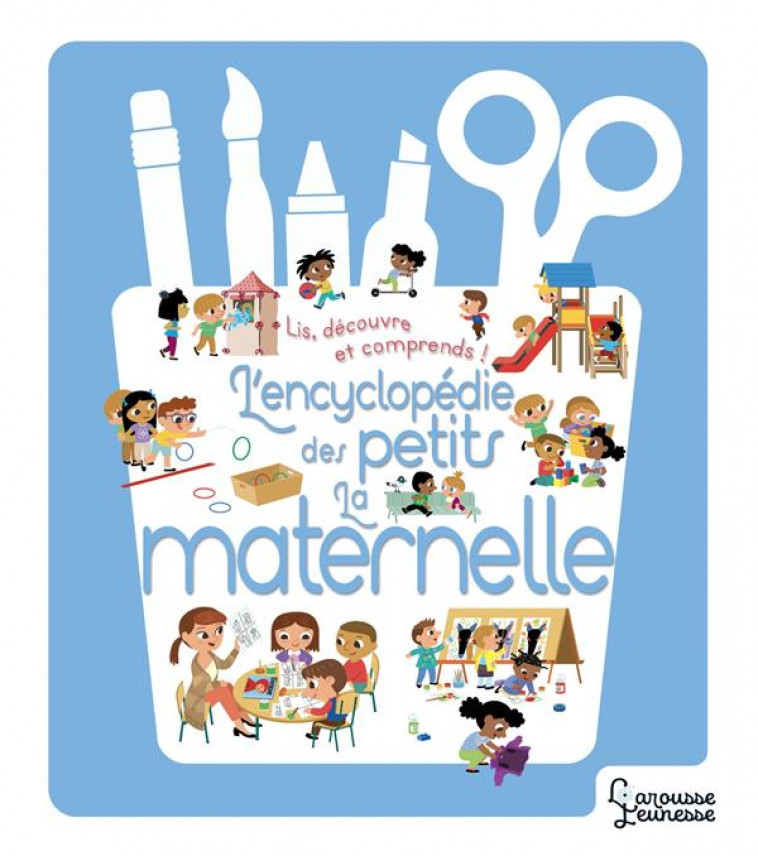 ENCYCLOPEDIE DES PETITS - L-ECOLE MATERNELLE - BESSON/COLLECTIF - LAROUSSE