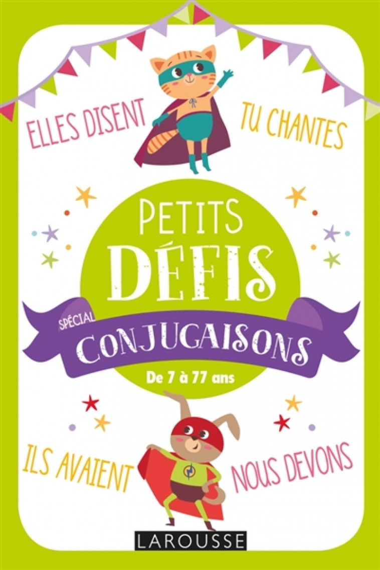 PETITS DEFIS SPECIAL CONJUGAISONS - XXX - Larousse