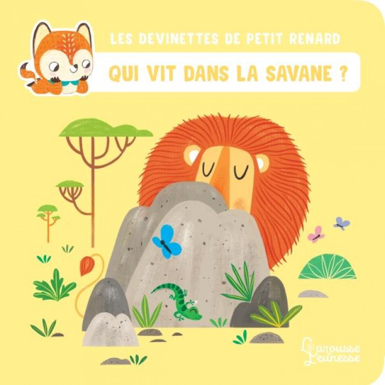 QUI VIT DANS LA SAVANE ? - LES DEVINETTES DE PETIT RENARD - CLAIRE/SANCHEZ - LAROUSSE