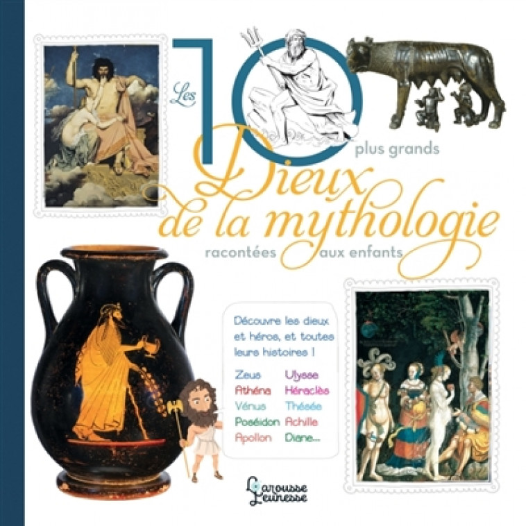 LES 10 PLUS GRANDS DIEUX DE LA MYTHOLOGIE - LE HENO/BOYER - LAROUSSE