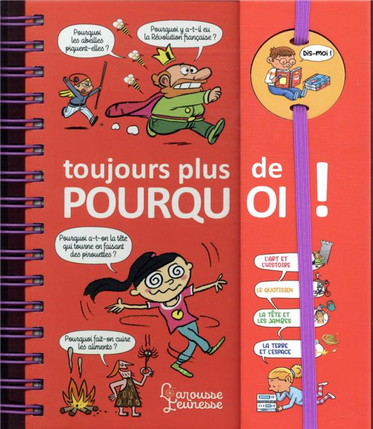 DIS-MOI ! TOUJOURS PLUS DE POURQUOI - FOUGERE/BONTE/CHENOT - LAROUSSE