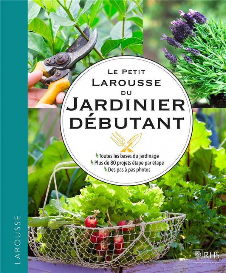 LE PETIT LAROUSSE DU JARDINIER DEBUTANT - COLLECTIF - LAROUSSE