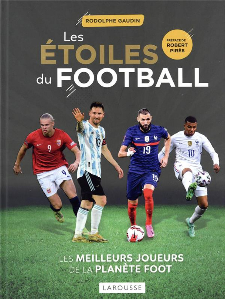 LES ETOILES DU FOOTBALL 2022 - GAUDIN RODOLPHE - LAROUSSE