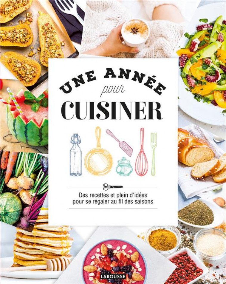 UNE ANNEE POUR CUISINER - COLLECTIF - LAROUSSE