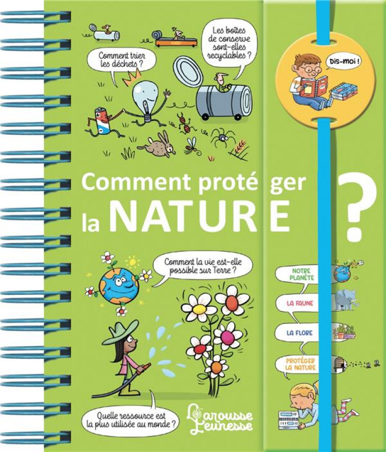 DIS-MOI ! COMMENT PROTEGER LA NATURE ? - DE MULLENHEIM/CHENOT - LAROUSSE