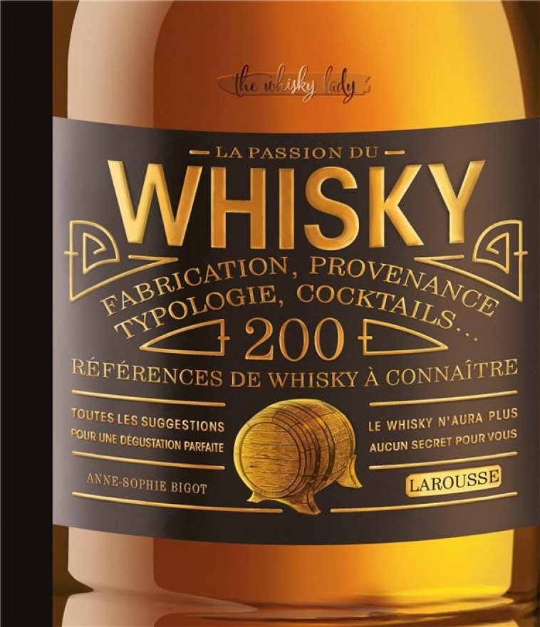 LA PASSION DU WHISKY - BIGOT ANNE-SOPHIE - LAROUSSE