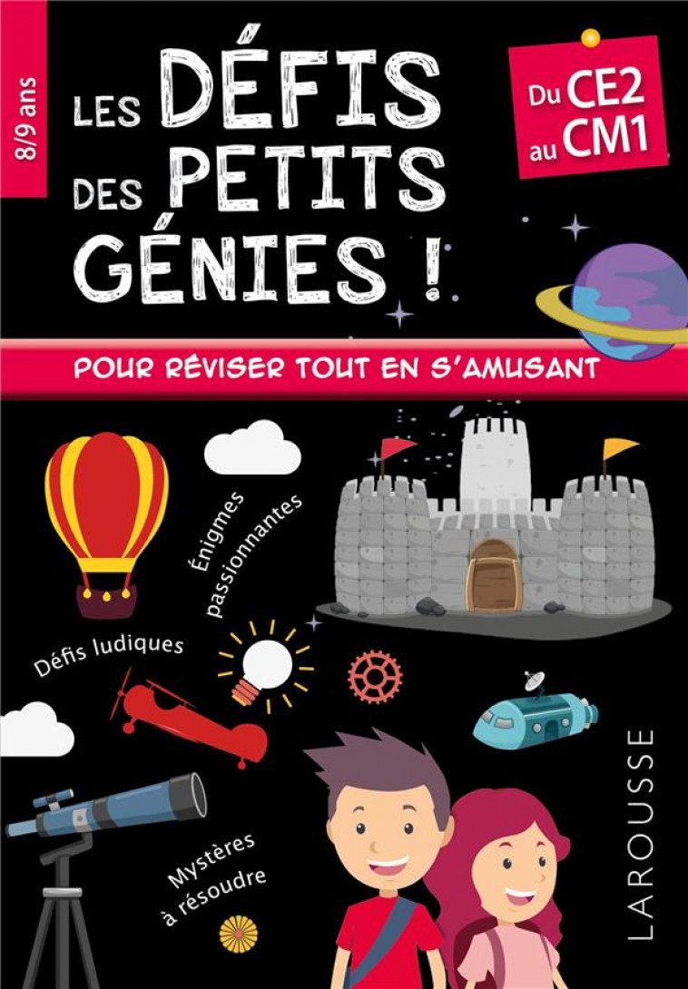 LES DEFIS DES PETITS GENIES, DU CE2 AU CM1 - LEGLISE/CRETON - LAROUSSE