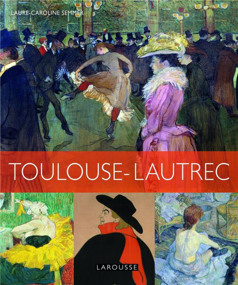 HENRI DE TOULOUSE LAUTREC - SEMMER L-C. - LAROUSSE