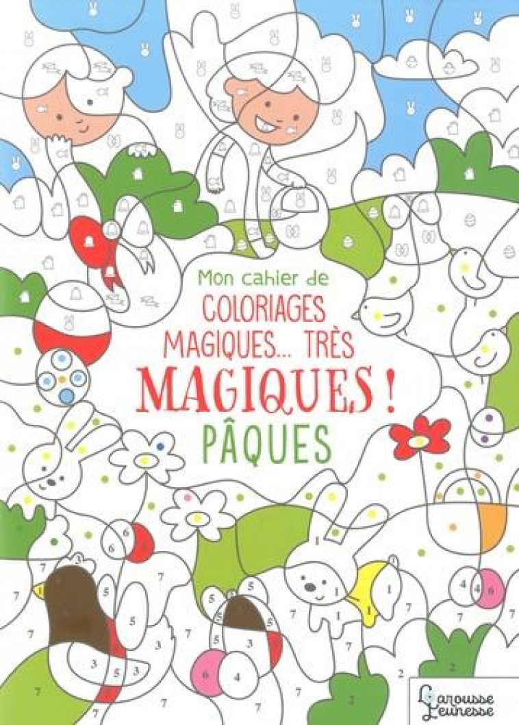 COLORIAGES MAGIQUES TRES MAGIQUES, PAQUES - NICOLLE ISABELLE - LAROUSSE